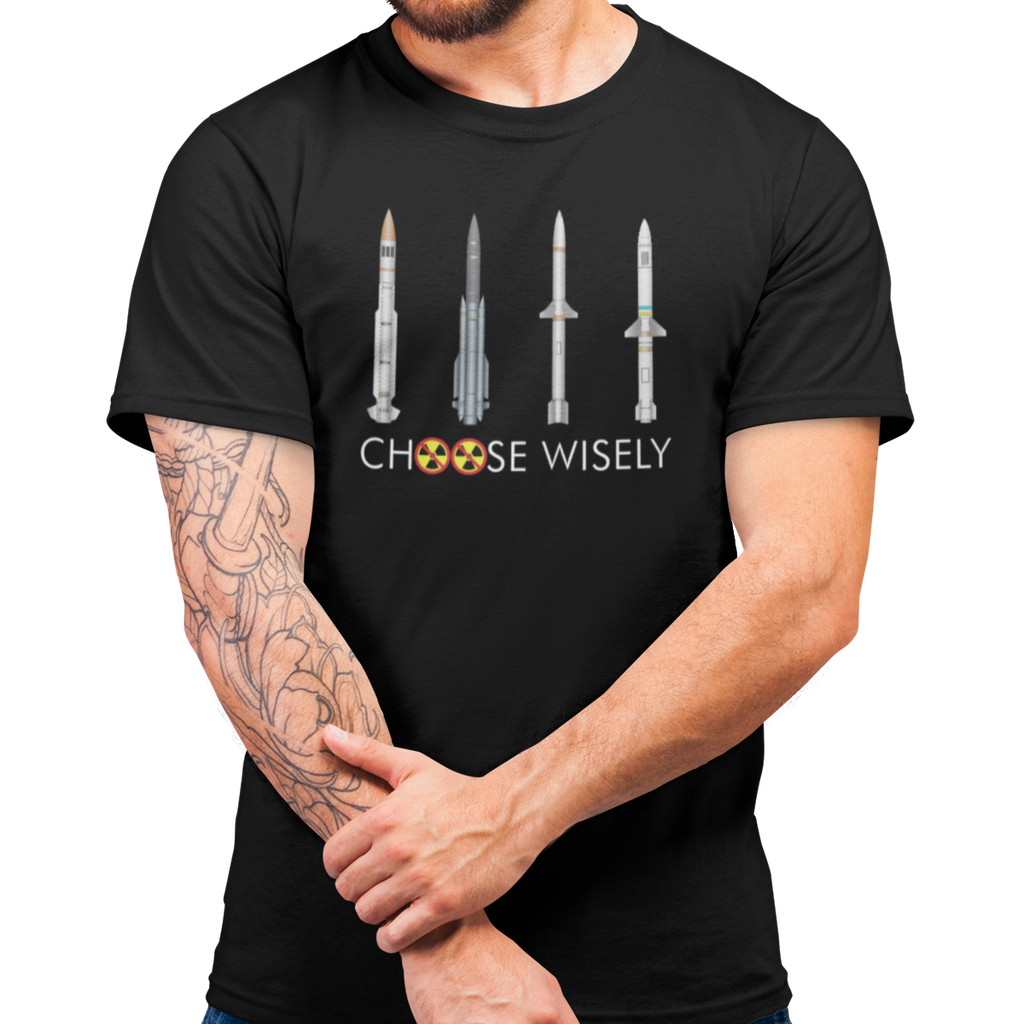 Choose Wisely Shirt